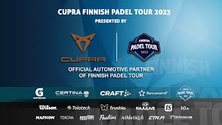 FPT #4 Tampere Highlights  11.-13.8.2023 - CUPRA Finnish Padel Tour - Tampere