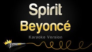 Beyoncé - Spirit from Disney's "The Lion King" (Karaoke Version)