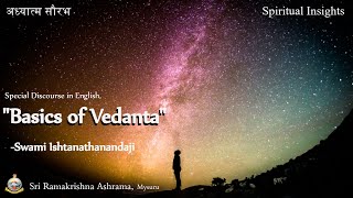 "Basics of Vedanta" | Swadhyaya- 1 | Discourse in English by Swami Ishtanathanandaji Maharaj