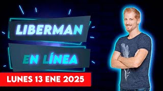 Liberman En Línea - Late 93.1 - Programa radial EN VIVO | 13/01/2025