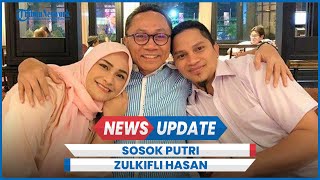 Sosok Putri Zulkifli Hasan Calon Istri Zumi Zola akan Menikah Desember 2024