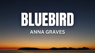 Bluebird - Anna Graves