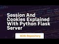 Session and cookies explained with python flask server