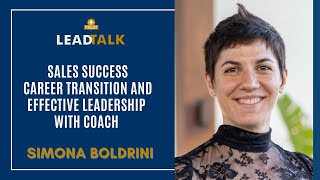 Sales Success, Career Transition and Effective Leadership with Coach Simona Boldrini