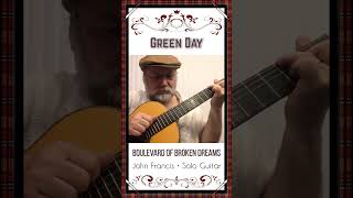 Boulevard of Broken Dreams, Green Day, Classic Alternative Rock Hit on Solo Guitar with John Francis