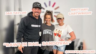 "RAWT IN HAIL, SANDOVAL" with Brittany Cartwright & Jax Taylor | Scheananigans
