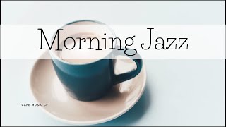 Morning Jazz - Relaxing Jazz & Bossa Nova Music - Instrumental Cafe Music For Relax, Study