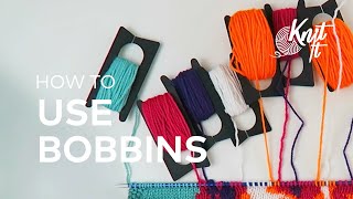 How to… Use Bobbins