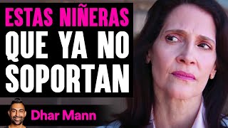 Estas Niñeras Ya No Soportan | Dhar Mann Studios