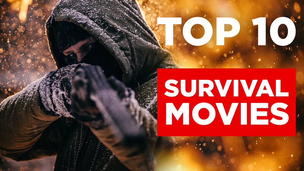 Survival Movies // Top 10 Best Survival Movies - YouTube