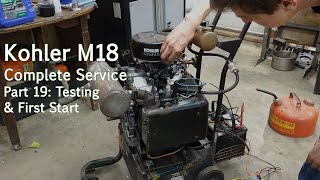 Kohler Magnum M18 Complete Svc, Part 19: Testing \u0026 First Start – Cub Cadet 1882 Restoration Project