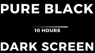 10 hours of pure black screen!