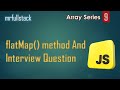 javascript flatmap method | array flatmap method | js flatmap method | js array methods #9