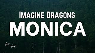 Imagine Dragons - Monica [Lyrics]