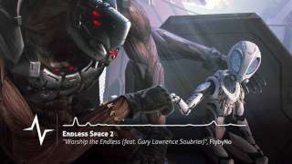 Worship the Endless (feat. Gary Lawrence Soubrier) - Endless Space 2 Original Soundtrack