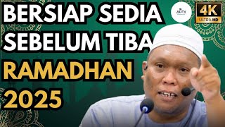 Bersiap Sedia Sebelum Tiba Ramadhan 2025 - Ust Auni Mohamed