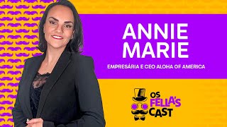 ANNIE MARIE - EMPRESARIA E CEO ALOHA OF AMERICA - OS FELLAS CAST AO VIVO!