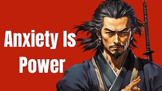 how anxiety leads to greatness miyamoto musashi