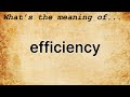 Efficiency Meaning | Definition of Efficiency