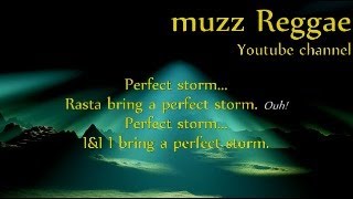 Lutan Fyah - Perfect Storm (+ Lyrics/Letra) HD [album Music Never Dies, 2017]