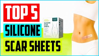 Top 5 Best Silicone Scar Sheets 2022 Reviews