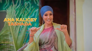 NASTEEXO DAYAX | ANAA KALIGEEY TASHADA | OFFICIAL MUSIC VIDEO