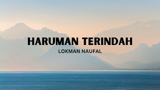 Haruman Terindah  - Lokman Naufal (Video Lirik)