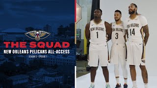 The Squad Season 3 Ep. 1 | New Orleans Pelicans All-Access