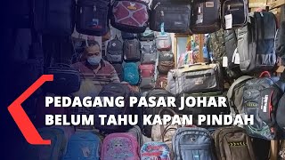 Pedagang Pasar Johar Belum Tahu Kapan Pindah