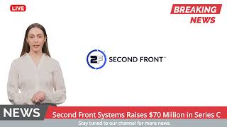 Second Front Systems Raises $70 Million in Series C