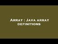 Array : Java array definitions