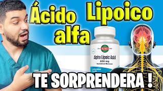 🟢ACIDO ALFA LIPOICO Para los NERVIOS DAÑADOS | Dolor y hormigueo de PIES y MANOS