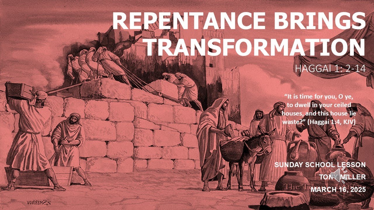 Repentance Brings Transformation Sunday School Lesson March 16 2025