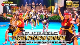 ABM TERBARU!! KUDA KEPANG ASWA BREGADHA MATARAM LIVE MENDONGAN MUNGGANGSARI NGADIREJO