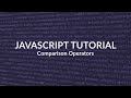 javascript comparison operators explained #js #js6 #tutorial