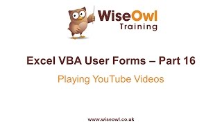 Excel VBA Forms Part 16 - Playing YouTube Videos