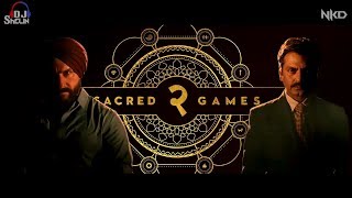Kaam 25 Remix | Divine | Sacred Games 2 | Dj Shelin | Dj Nkd | Netflix