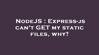 NodeJS : Express-js can't GET my static files, why?