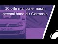 10 cele mai bune maşini second hand din Germania