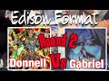 Edison Format Round 2: Gladiator Beasts Vs Blackwings!