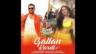 Gallan Kardi (dj Sandman remix) | Jawaani Jaaneman | Jazzy B | Jyotica Tangri