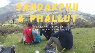 Sandakphu || Phallut || Trekking Vlog || The Roaring Thunders||