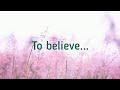 To Believe - Jackie Evancho ( Lyrics ) | Let's Walk With Jesus