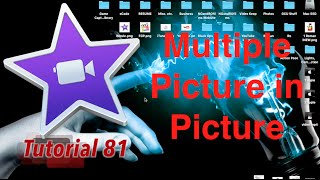 Multiple Picture in Pictures in iMovie 10.1.1 | Tutorial 81