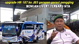 Tadinya mau JB5 tapi gak jadi‼️Upgrade HR 187 ke JB3 garapan garasi pengging‼️dengan livery terbaru