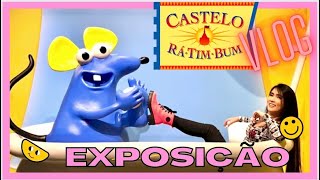 VLOG EXPOSIÇÃO CASTELO RA-TIM-BUM