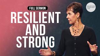 Resilient & Strong-FULL SERMON | Joyce Meyer