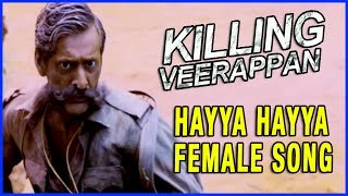 Killing Veerappan Movie Hayya Hayya Song Trailer - RGV || Shivaraj Kumar, Sandeep Bharadwaj