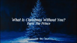 What Is Christmas Without You? [Official Lyric Video]