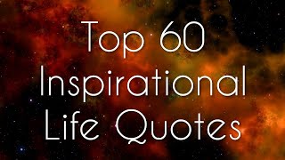 TOP 60 INSPIRATIONAL LIFE QUOTES-BEST MOTIVATIONAL QUOTES-BEAUTIFUL TRUE LIFE QUOTES-AkshataFatnani